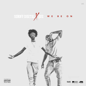 We Be On - Sonny Digital & Que