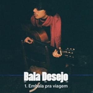 Embala pra Viagem - Bala Desejo