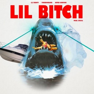 Lil Bitch - Lil Yachty (Ft. Butch Dawson & Yung Rhubarb)