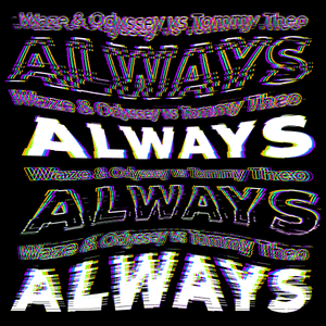 Always - Waze & Odyssey & Tommy Theo (Ft. George Michael & Mary J. Blige)