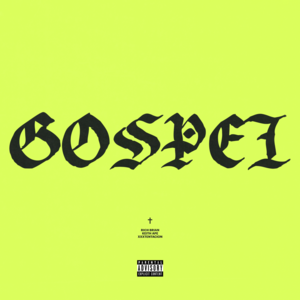 Gospel - Rich Brian, Keith Ape & XXXTENTACION