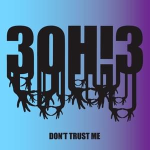 Don’t Trust Me (Hostage Fucking Vegetarian Mix) - 3OH!3