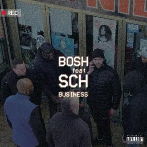 Business - Bosh (Ft. SCH)