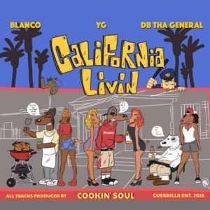 Intro (California Livin) - YG (Ft. DB Tha General & IAmBlanco)