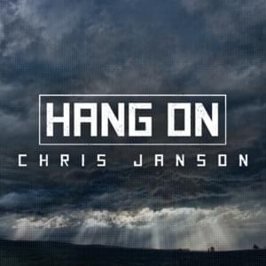 Hang On - Chris Janson