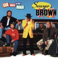 Six Days on the Road - Sawyer Brown