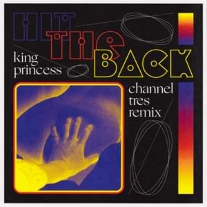 Hit The Back - Channel Tres Remix - King Princess & Channel Tres