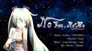 No You, No Me - DECO*27 (Ft. 初音ミク (Hatsune Miku))