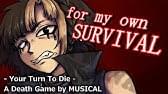 DEMO 18: For My Own Survival【Your Turn To Die - Death Game by Musical】 - Winchifrost (Ft. Winchifrost)