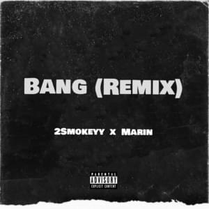 Bang (Remix) - MARIN & 2Smokeyy