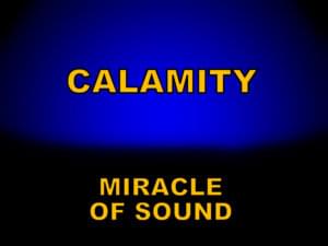 Calamity - Miracle of Sound