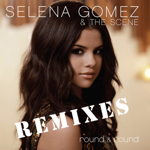 Round & Round (Wideboys Club Mix) - Selena Gomez & The Scene