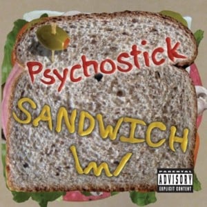 This Is Not a Song, It’s a Sandwich - Psychostick