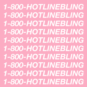 Hotline Bling - Drake