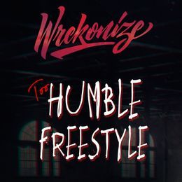 Too Humble Freestyle - Wrekonize