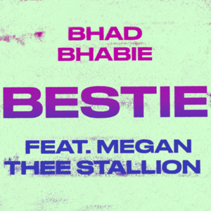 Bestie (Remix) - Bhad Bhabie (Ft. Megan Thee Stallion)