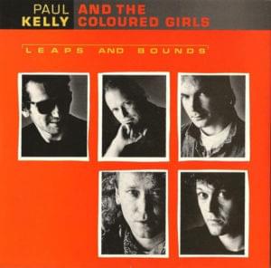 Leaps and Bounds - Paul Kelly and the Messengers