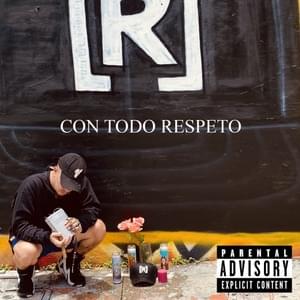 Con Todo Respeto - NK Profeta (Ft. Vel France)