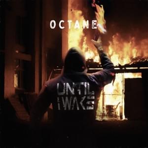 Octane - Until I Wake