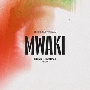 Mwaki (Timmy Trumpet Remix) - Zerb & Sofiya Nzau