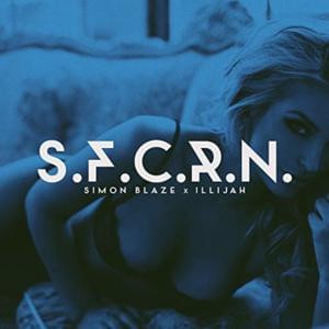 S.F.C.R.N. - Simon Blaze (Ft. ILLiJah)