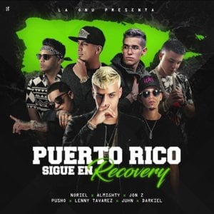 Puerto Rico Sigue En Recovery - Noriel, Jon Z & Almighty (Ft. Darkiel, Juhn, Lenny Tavárez & Pusho)