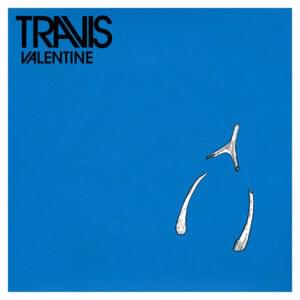 Valentine - Travis