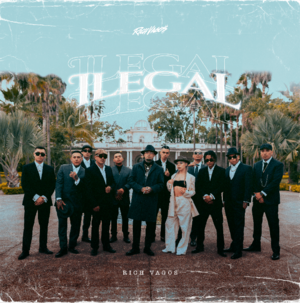 Ilegal - Rich Vagos, Gera MX, Denilson, Bipo Montana, OPYI, Teeam Revolver, Jay Romero & Geassassin