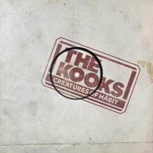 Creatures of Habit - The Kooks