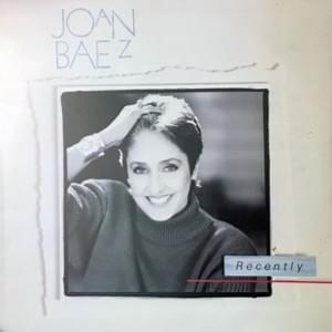 Recently - Joan Baez