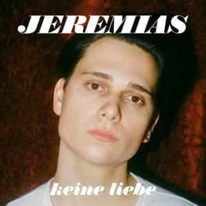 ​keine liebe - JEREMIAS