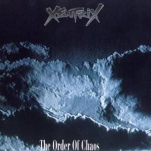 The Order of Chaos - Xentrix