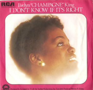 I Don’t Know If It’s Right - Evelyn "Champagne" King