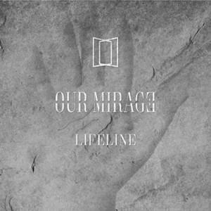 Lifeline - Our Mirage