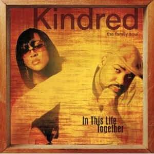 Where Would I Be (The Question) - Kindred The Family Soul