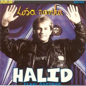 Tražila si sve - Halid Muslimović