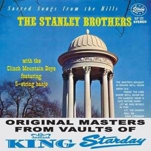 I’m Ready to Go - The Stanley Brothers