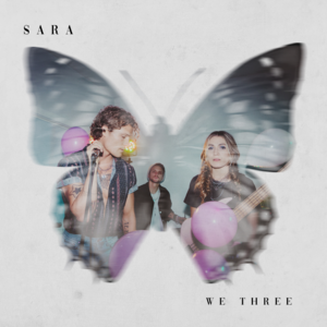 Sara - We Three