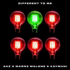 Different To Me - Akz, Marnz Malone & KayMuni