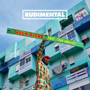 Walk Alone - Rudimental (Ft. Tom Walker)