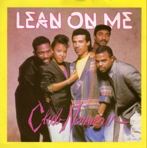 Lean on Me - Club Nouveau