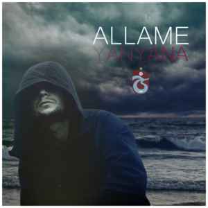 Yan Yana - Allame (Ft. Trabzonspor)