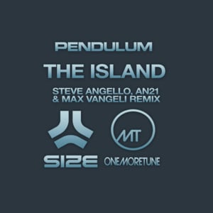 The Island (Steve Angello, AN21 & Max Vangeli Remix) - Pendulum