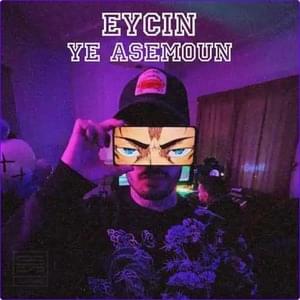 Ye Asemoun - Eycin