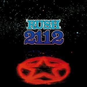 2112: I. Overture, II. The Temples of Syrinx, Ill. Discovery, IV. Presentation, V. Oracle: The Dream, VI. Soliloquy, VII. Grand Finale - Rush