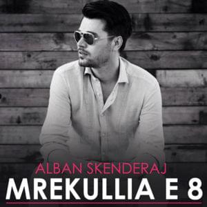 Mrekullia e 8 - Alban Skenderaj (Ft. Majk)