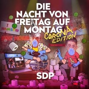 Die Nacht von Freitag auf Montag (Corona Edition) - SDP