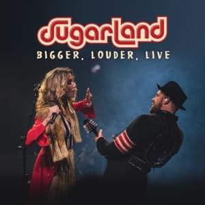 Bigger (Live) - Sugarland