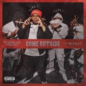 Come Outside - Icewear Vezzo (Ft. YTB Fatt)