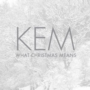 Have Yourself a Merry Little Christmas - Kem